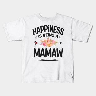 Mamaw happiness is being a mamaw Kids T-Shirt